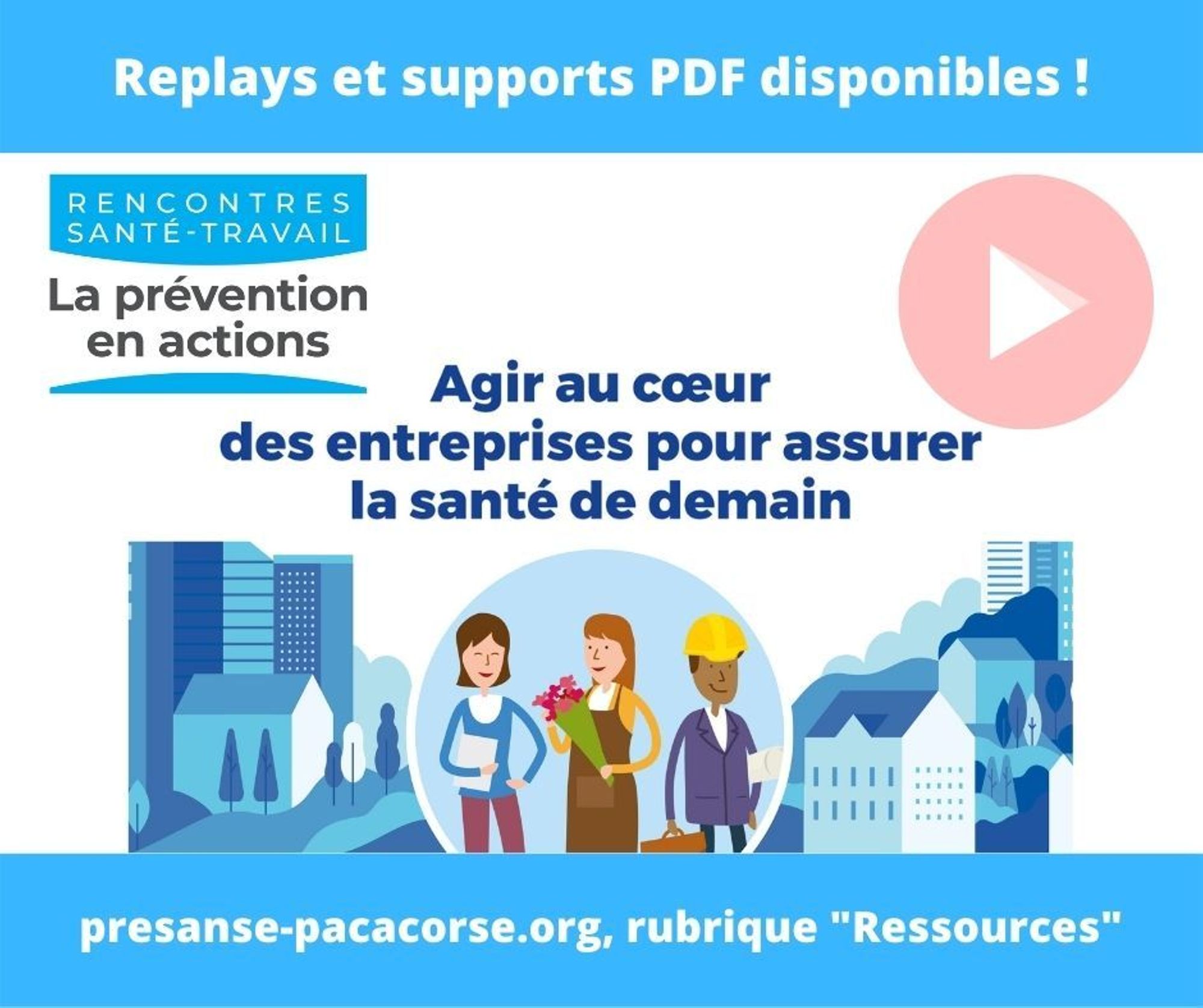 Rencontres Santé-Travail 2021 : replays et supports disponibles !